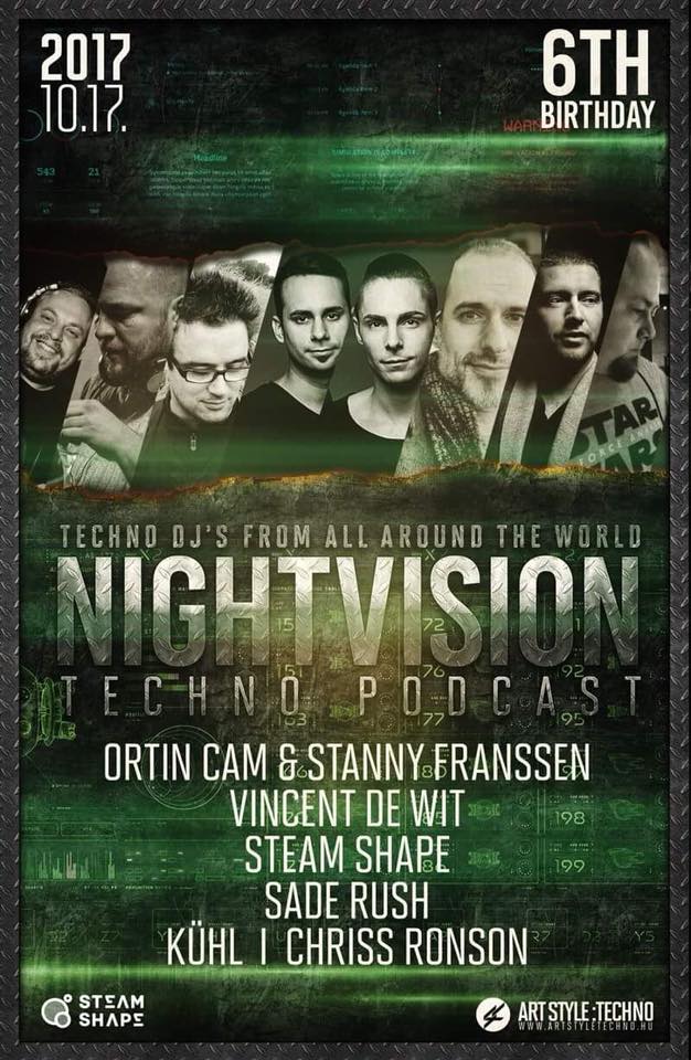 NightVision Techno Podcast 6th birthday with Ortin Cam & Stanny Franssen, Vincent De Wit, Steam Shape, Kühl and Chriss Ronson flyer